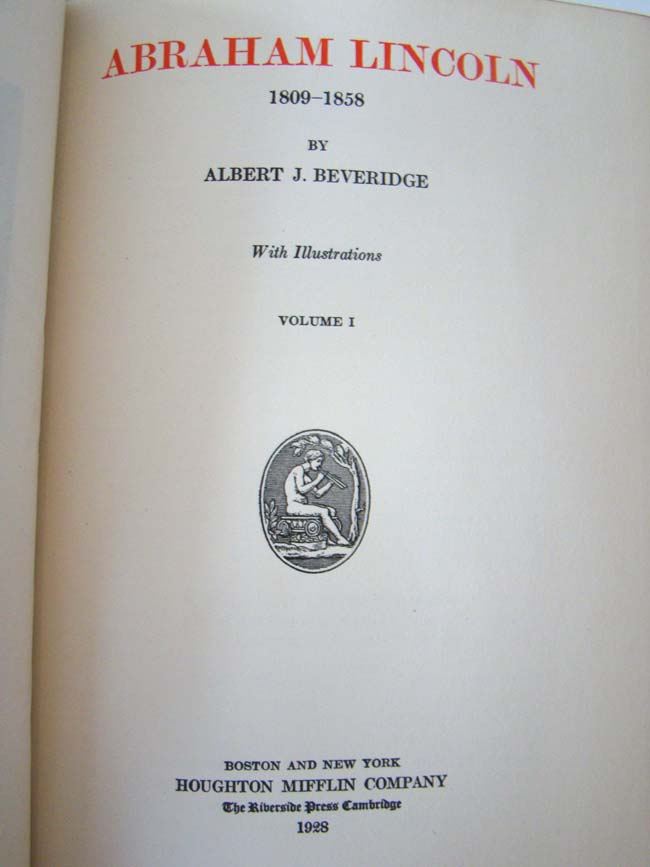 The Life of Abraham Lincoln 1809-1858, the Manuscript Edition, published by Albert J. Beveridge in 1928. — image 2